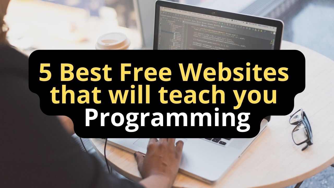 5 Best Free Websites that will teach you Programming