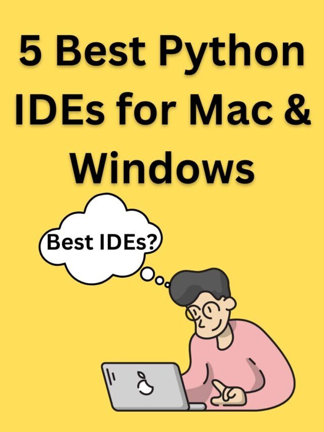 5 Best Python IDEs for Mac & Windows